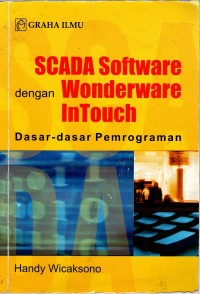 SCADA SOFTWARE DENGAN WONDERWARE INTOUCH ( Dasar-dasar pemrograman )