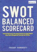 SWOT: BALANCED SCORECARD (Teknik Menyusun Strategi Korporat yang Efektif plus Cara Mengelola Kinerja dan Risiko)