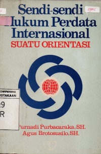 Sendi-sendi Hukum Perdata Internasional : Suatu Orientasi