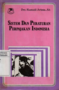 Sistem dan Peraturan Perpajakan Indonesia