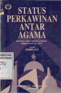 Status Perkawinan Antar Agama : Ditinjau dari Undang-undang Perkawinan No1/1974