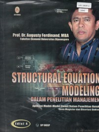 Structural Equation Modeling Dalam Penelitian Manajemen:Aplikasi Model-model Rumit Dalam Penelitian Untuk Tesis Magister Dan Disertasi Doktor