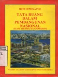 Tata Ruang Dalam Pembangunan Nasional (Suatu Strategi dan Pemikiran)