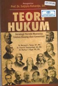 Teori Hukum : Strategi Tertib Manusia Lintas Ruang dan Generasi