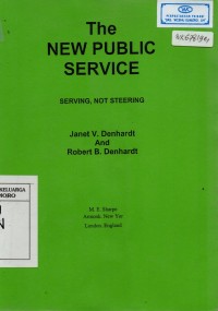 The New Public Service : Serving, Not Steering