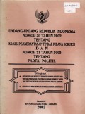 Undang-Undang Republik Indonesia Nomor 30 Tahun 2002 Tentang Komisi Pemberantasan Tindak Pidana Korupsi Dan Nomor 31 Tahun 2002 Tentang Partai Politik