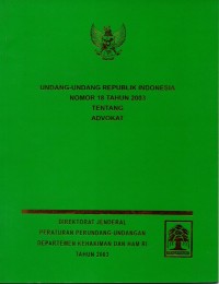 Undang-Undang Republik Indonesia Nomor 18 Tahun 2003 Tentang Advokat