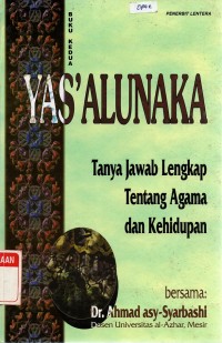 Yas'alunaka : Tanya Jawab Lengkap tentang Agama dan Kehidupan