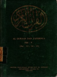 Al-Quraan Dan Tafsirnya (Juz: 13 - 14 - 15)