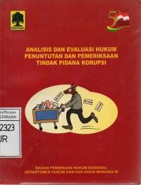 Analisis Dan Evaluasi Hukum Penuntutan Dan Pemeriksaan Tindak Pidana Korupsi