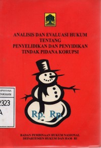 Analisis Dan Evaluasi Hukum Tentang Penyelidikan Dan Penyidikan Tindak Pidana Korupsi