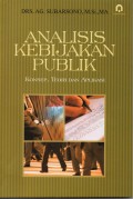 Analisis Kebijakan Publik: Konsep, Teori Dan Aplikasi