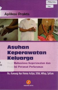 Aplikasi Praktis Asuhan Keperawatan Keluarga