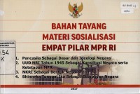 Bahan Tayang Materi Sosialisasi Empat Pilar MPR RI : Pancasila, UUD NRI Tahun 1945 serta Ketetapan MPR RI, NKRI dan Bhinneka Tunggal Ika