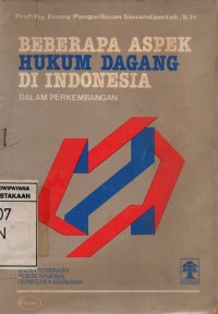 Beberapa Aspek Hukum Dagang Di Indonesia: Dalam perkembangan