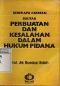 Beberapa Catatan Sekitar Perbuatan Dan Kesalahan Dalam Hukum Pidana