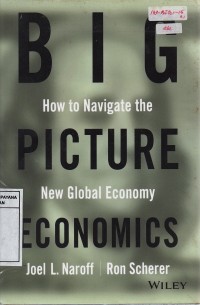 Big Picture Economics: How to Navigate the New Global Economy