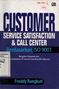 Customer Service Satification & Call Center Berdasarkan ISO 9001