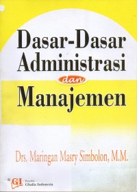 Dasar-Dasar Administrasi dan Manajemen