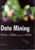 Data Mining - Konsep dan Aplikasi Menggunakan MATLAB