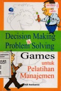 Decision Making dan Problem Solving Games untuk Pelatihan Manajemen