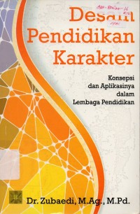 Desain Pendidikan Karakter: Konsepsi dan Aplikasinya dalam Lembaga Pendidikan