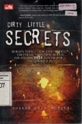 Dirty Little Secrets: Mengapa Pembeli Tidak Dapat Membeli dan Penjual Tidak Dapat Menjual, dan Apa yang Anda  Bisa Lakukan Atas Kondisi Ini