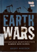 EARTH WARS: Pertempuran Memperebutkan Sumber Daya Global