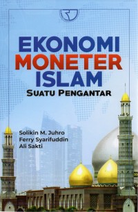 Ekonomi Moneter Islam: Suatu Pengantar