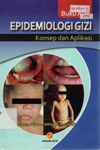 Buku Ajar : Epidemiologi Gizi; Konsep dan Aplikasi