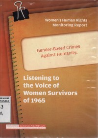 Gender-Based Crimes Against Humanity: Listening To The Voices Of Women Survivors Of 1965