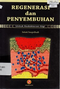 Regenerasi Dan Penyembuhan untuk Kedokteran Gigi