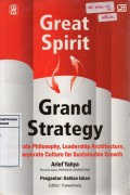 Great Spirit, Grand Strategy: Corporate Philosophy, Leadership Architecture, and Corporate Culture for Sustainable Growth