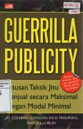 Guerrilla Publicity: Ratusan Taktik Jitu Menjual secara Maksimal dengan Modal Minimal