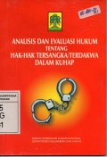 Analisis Dan Evaluasi Hukum Tentang Hak-Hak Tersangka/Terdakwa Dalam KUHAP