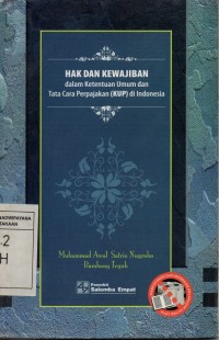 Hak dan Kewajiban dalam Ketentuan Umum dan Tata Cara Perpajakan (KUP) di Indonesia