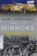 Hall of Mirrors: The Great Depression, the Great Recession, and the Uses-and Misuses-of History