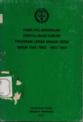 Hasil Pelaksanaan Penyuluhan Hukum Program Jaksa Masuk Desa Tahun 1981/1982 - 1982/1983