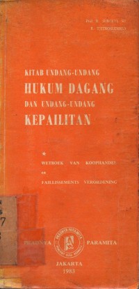 Kitab Undang-Undang Hukum Dagang dan Undang-Undang Kepailitan cet. 14