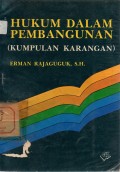 Hukum Dalam Pembangunan (Kumpulan Karangan)