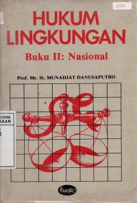 Hukum Lingkungan ( Buku II: Nasional )