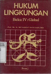 Hukum Lingkungan Buku IV: Global