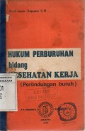 Hukum Perburuhan bidang Kesehatan Kerja (Perlindungan Buruh)