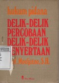 Hukum Pidana: Delik-Delik Percobaan Dan Delik-Delik Penyertaan