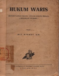 Hukum Waris: Menurut Kitab Undang-Undang Hukum Perdata (Burgerlijk Wetboek)