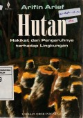 Hutan, Hakikat dan Pengaruhnya terhadap Lingkungan