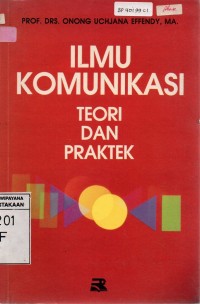 Ilmu Komunikasi: Teori Dan Praktek