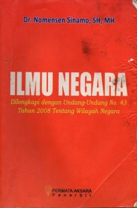 Ilmu Negara (Dilengkapi dengan Undang-Undang No. 43 Tahun 2008 Tentang Wilayah Negara)