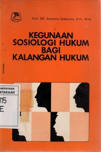 Kegunaan Sosiologi Hukum bagi Kalangan Hukum