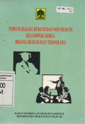 Forum Dialog Hukum dan Non Hukum Kelompok Kerja Bidang Hukum dan Teknologi